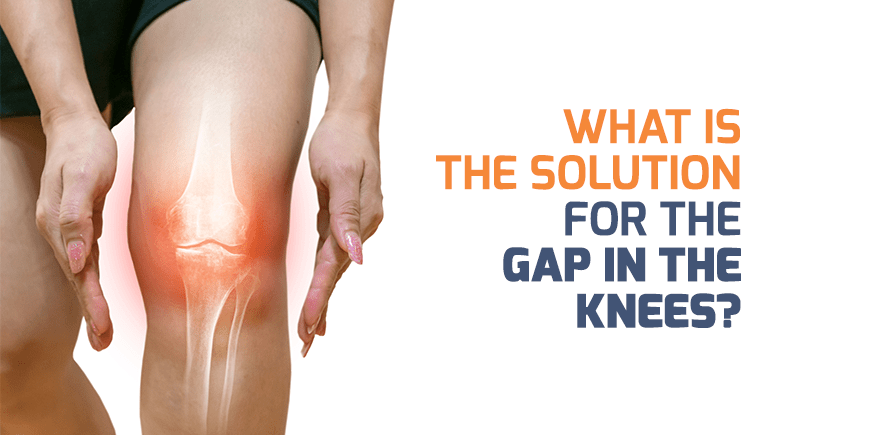 What is the solution for the gap in the knees? - Joint Replacement Surgery